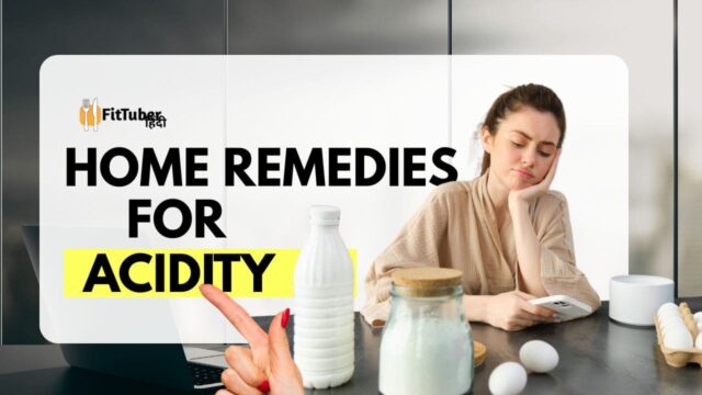 Home Remedies for Acidity (1) Home Remedies for Acidity in Hindi | एसिडिटी का तुरंत इलाज घरेलू उपचार