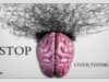 Overthinking Se Kaise Bache – अपने दिमाग को शांत करने के असरदार और नेचुरल तरीके! Overthinking Se Kaise Bache - अपने दिमाग को शांत करने के असरदार और नेचुरल तरीके!